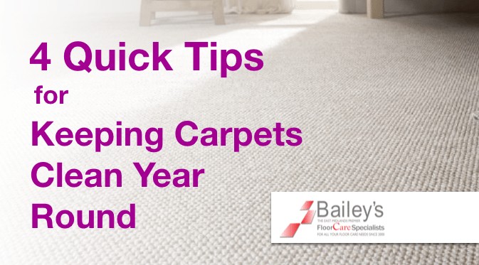 4 QUICK TIPS FOR KEEPING CARPETS CLEAN YEAR ROUND