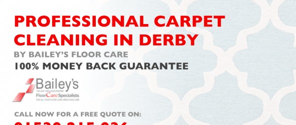 PROFESSIONAL CARPET CLEANING IN DERBY BY BAILEYS FLOOR CARE FI